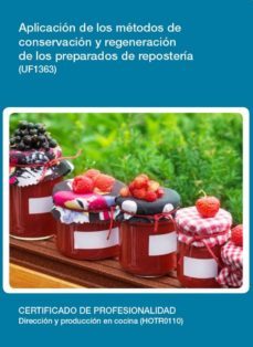 uf1363 - aplicacion de los metodos de conservacion y regeneracion de los preparados de reposteria (ebook)-cdlel00000424