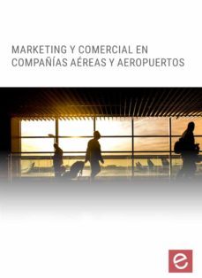 marketing y comercial en compañias aereas y aeropuertos (ebook)-gorka zamarreño aramendia-cdlel00001024