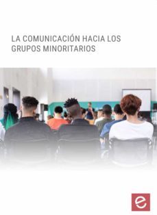 la comunicacion hacia grupos minoritarios (ebook)-cdlel00001124