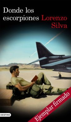donde los escorpiones (serie bevilacqua & chamorro 8) (ejemplar f irmado por el autor)-lorenzo silva-2910019778334