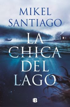la chica del lago (ejemplar firmado por el autor)-mikel santiago-2910028425434