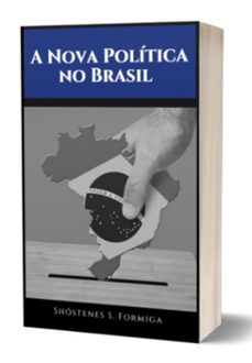 a nova politica (ebook)-shóstenes silva da formiga-3410005432534