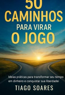 50 caminhos para virar o jogo (ebook)-tiago soares-3410008056034