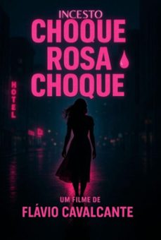 "incesto" choque rosa choque (ebook)-flávio cavalcante-3410008098034