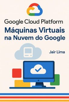 google cloud platform (gcp) (ebook)-jair lima-3410008174134