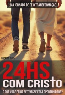 24hs com cristo - uma jornada de fe &amp; transformaço (ebook)-rodrigo silva-3410008988434