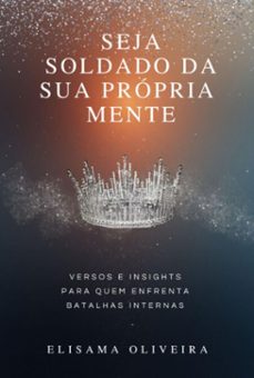 seja soldado da sua propria mente (ebook)-elisama oliveira-3410009191734