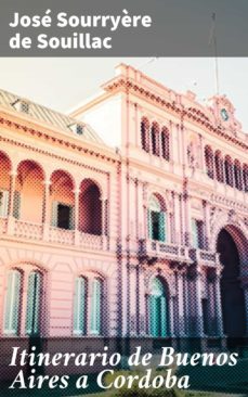itinerario de buenos aires a cordoba (ebook)-jose sourryere de souillac-4057664176134