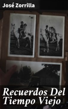 recuerdos del tiempo viejo (ebook)-jose zorrilla-4057664186034