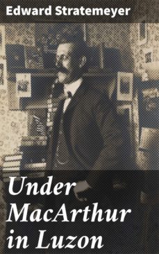 under macarthur in luzon (ebook)-edward stratemeyer-4064066064334