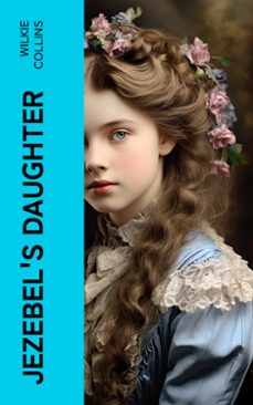 jezebel's daughter (ebook)-wilkie collins-4066339554634