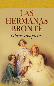 las hermanas bronte - obras completas (ebook)-charlotte brontë-anne brontë-emily brontë-4099994070034