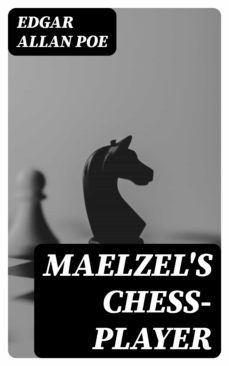 maelzel's chess-player (ebook)-edgar allan poe-8596547019534