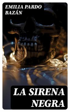 la sirena negra (ebook)-emilia pardo bazan-8596547027034