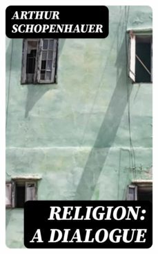 religion: a dialogue (ebook)-arthur schopenhauer-8596547158134
