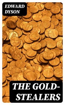 the gold-stealers (ebook)-edward dyson-8596547353034