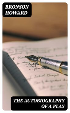 the autobiography of a play (ebook)-bronson howard-8596547380634