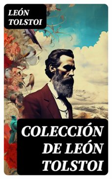 coleccion de leon tolstoi (ebook)-leon tolstoi-8596547742234