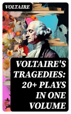 voltaire's tragedies: 20+ plays in one volume (ebook)-8596547746034