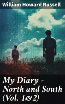 my diary  north and south (vol. 1&amp;2) (ebook)-william howard russell-8596547790334
