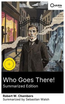 who goes there! (summarized edition) (ebook)-robert w. chambers-8596547880134