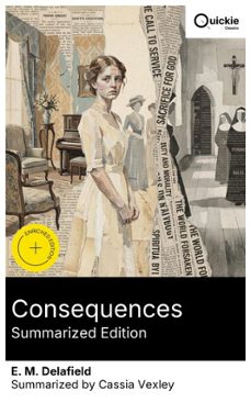 consequences (summarized edition) (ebook)-e. m. delafield-8596547882534