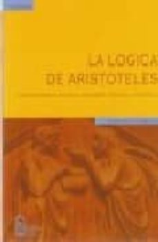 la logica de aristoteles: lecciones sobre el origen del pensamien to logico en la antigüedad-manuel correia-9789561406933