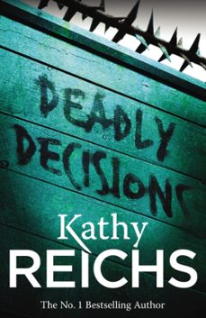 deadly decisions-kathy reichs-9780099556534