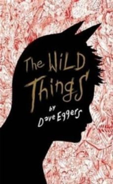 the wild things-dave eggers-9780141037134