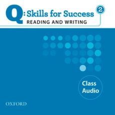 q skills for success: reading and writing 2: class cd-9780194756334