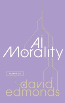 ai morality-david j. edmonds-9780198876434