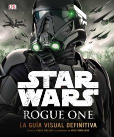 star wars: rogue one: la guia visual definitiva-9780241302934