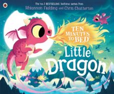 ten minutes to bed: little dragon (ebook)-rhiannon fielding-9780241464434