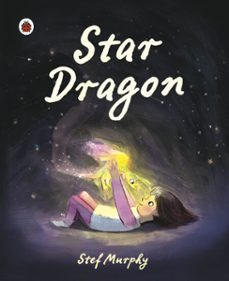 star dragon (ebook)-stef murphy-9780241767634