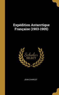 expedition antarctique française (1903-1905)-9780270052534