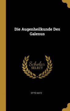 die augenheilkunde des galenus-9780270089134