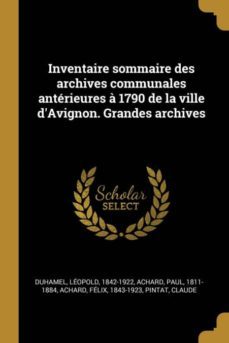 inventaire sommaire des archives communales antrieures  1790 de la ville davignon. grandes archives-9780274548934