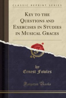 key to the questions and exercises in studies in musical graces (classic reprint)-9780282733834