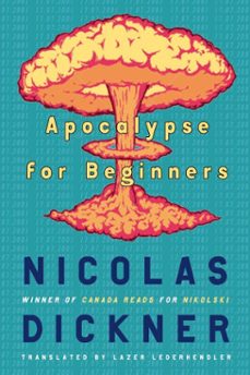 apocalypse for beginners (ebook)-nicolas dickner-9780307399434