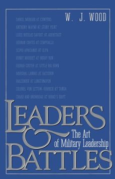 leaders and battles (ebook)-w.j. wood-9780307537034