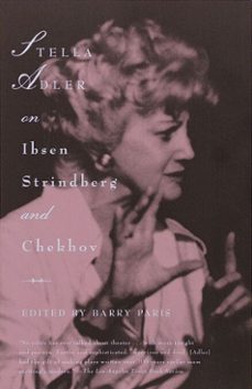 stella adler on ibsen, strindberg, and chekhov (ebook)-stella adler-9780307787934