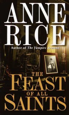 the feast of all saints-anne rice-9780345334534