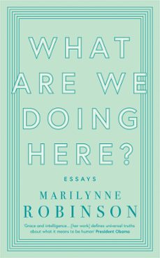 what are we doing here? (ebook)-marilynne robinson-9780349010434