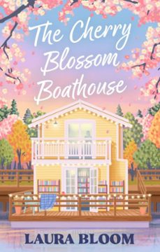 the cherry blossom boathouse (ebook)-laura bloom-9780349447834