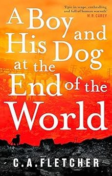 a boy and his dog at the end of the world-c. a. fletcher-9780356510934