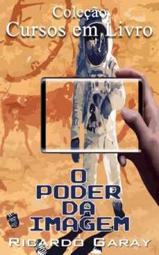 poder da imagem (ebook)-ricardo garay-9780463840634