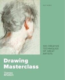 drawing masterclass-guy noble-9780500298534