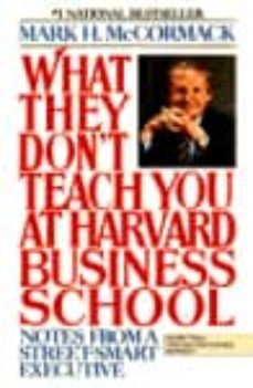 what they don t teach you at harvard business school-mark h. mccormack-9780553345834
