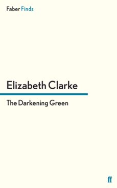 the darkening green (ebook)-elizabeth clarke-9780571295234