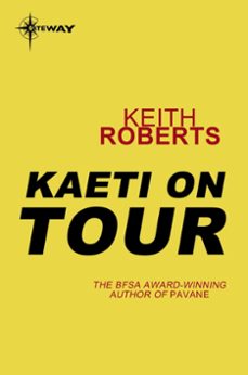 kaeti on tour (ebook)-keith roberts-9780575104334
